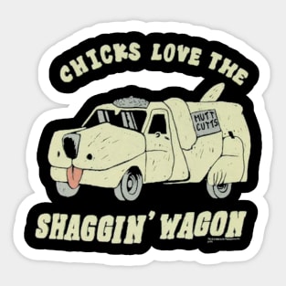 Chicks Love the Shaggin wagon Sticker